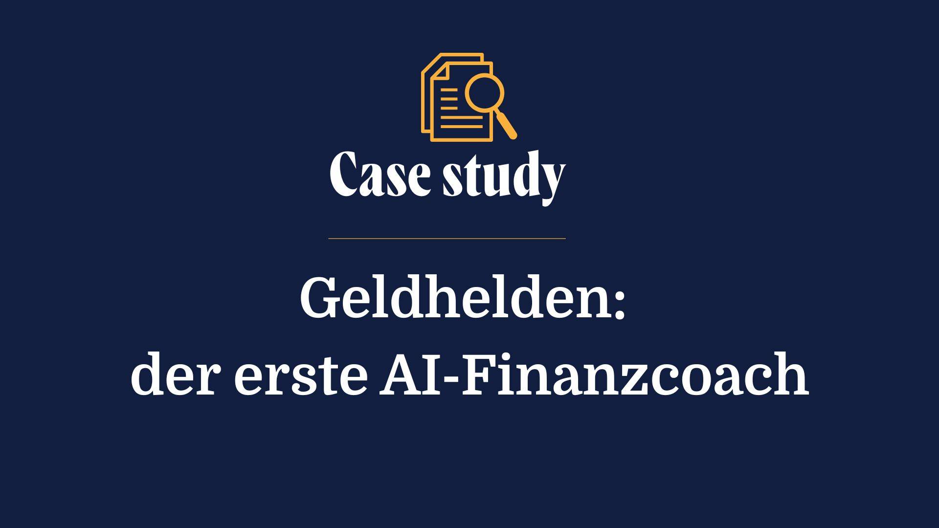 Geldhelden AI financial coach case study